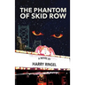 The Phantom of Skid Row