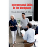 Interpersonal Skills in the Workplace