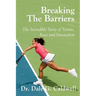 Breaking The Barriers-The Incredible Story of Tennis, Race and Innovation