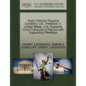 Anglo Chinese Shipping Company, Ltd., Petitioner, V. United States. U.S. Supreme Court Transcript of Record with Supporting Pleadings