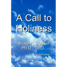 A Call To Holiness: A Call To The Church To Leave Harlot Babylon