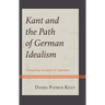 Kant and the Path of German Idealism: Competing Accounts of Cognition