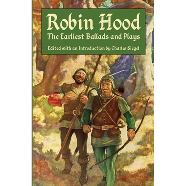 Robin Hood: The Earliest Ballads and Plays