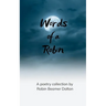 Words from a Robin Memories Of When The Passion Is Real