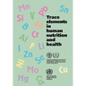 Trace Elements in Human Nutrition and Health