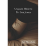 Unmade Hearts: My Sor Juana