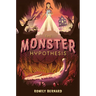 The Monster Hypothesis