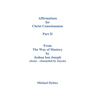 Affirmations for Christ Consciousness Part II From The Way of Mastery by Jeshua ben Joseph (Jesus - channeled by Jayem) Michael Dybicz