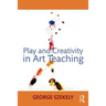 Play and Creativity in Art Teaching