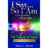 I Say...So I Am: A Proclamation of Royalty: For Tweens and Teens