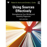 Using Sources Effectively: Strengthening Your Writing and Avoiding Plagiarism