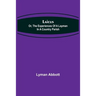 Laicus; Or, the Experiences of a Layman in a Country Parish