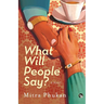 What Will People Say? a Novel