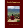 Innate Happiness: A Buddhist Guidance Manual for Householder Yogis and Yoginis