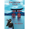Uncertain Luck