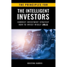 The Principles for The Intelligent Investors: Correct investment strategy - How To Invest Wisely (Vol.3)