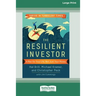The Resilient Investor: A Plan for Your Life, Not Just Your Money [16 Pt Large Print Edition]