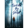 Suicide By Ghost