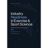 Industry Readiness in Exercise and Sport Science: Exploring Diverse Career Pathways