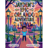 Jayden's Epic Orlando Adventure