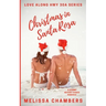 Christmas in Santa Rosa: A Steamy Second Chance Romance