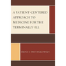 Patient-Centered Approach to Medicine for the Terminally-Ill
