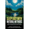 Sleep Easy with Natural Methods: Simple, science-backed ways to restful sleep. No pills, No gimmicks. Easy to follow sleep tips.