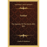 Anskar: The Apostle Of The North, 801-865: Translated From The Vita Anskarii By Bishop Rimbert, His Fellow Missionary And Successor (1921)