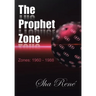 The Prophet Zone: Zones: 1960 - 1988