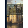 An Enquiry Into The History Of Scotland: Preceding The Reign Of Malcolm Iii, Or The Year 1056, Including The Authentic History Of That Period