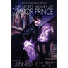 The Secret History of Victor Prince