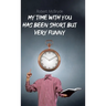 My Time with You Has Been Short but Very Funny