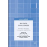 Big Data Challenges: Society, Security, Innovation and Ethics