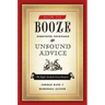 How to Booze: Exquisite Cocktails and Unsound Advice