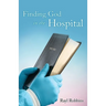 Finding God in the Hospital