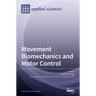 Movement Biomechanics and Motor Control