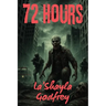 72 Hours
