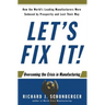 Let's Fix It!: Overcoming the Crisis in Manufacturing