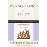 The De-moralization Of Society: From Victorian Virtues to Modern Values