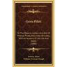 Gesta Pilati: Or The Reports, Letters And Acts Of Pontius Pilate, Procurator Of Judea, With An Account Of His Life And Death (1880)