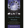 Ancient Moon Wisdom: The Kabbalistic Wheel of Astro Mystery and its Relationship to the Human Experience