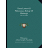 Three Letters Of Philoxenus, Bishop Of Mabbogh: 485-519 (1902)
