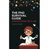 The PhD Survival Guide: Lessons from Life and Lab