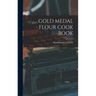 Gold Medal Flour Cook Book