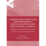 Gender Equitable and Transformative Social Policies for Post COVID-19 Africa: : Mapping the Social Policy Landscape in Uganda, Kenya, Tanzania and Rwa