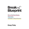 Breakout Blueprint: How to Find Your Passion, Take Action, and Build a Lifestyle Business