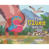The Clues Are in the Poo: The Story of Dinosaur Scientist Karen Chin