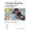 Vintage Upcycling With Raspberry Pi and Arduino