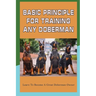 Basic Principle For Training Any Doberman: Learn To Become A Great Doberman Owner: Fixing Doberman Bad Behaviors