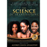 The Science of Transitioning: A Complete Guide to Hair Care for Transitioners and New Naturals